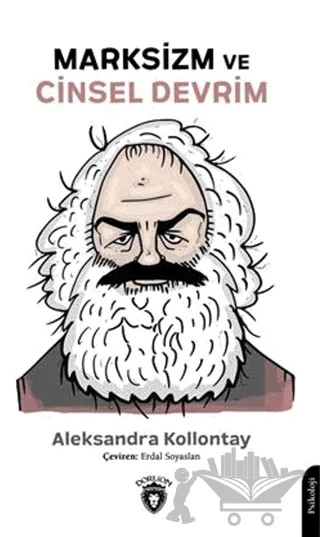 Marksizm ve Cinsel Devrim – Aleksandra Kollontay – Dorlion Yayınları kitap kapağı