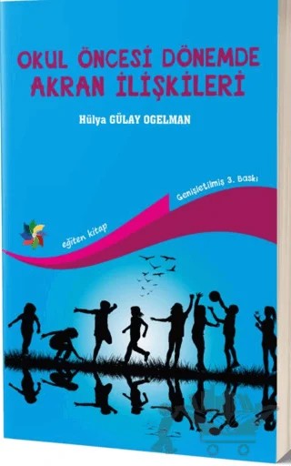Okul Öncesi Dönemde Akran İlişkileri – Hülya Gülay Ogelman – Eğiten Kitap kitap kapağı