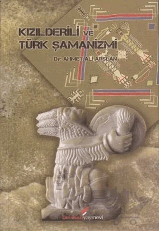 Kızılderili ve Türk Şamanizmi – Ahmet Ali Arslan – Berikan Yayınevi kitap kapağı