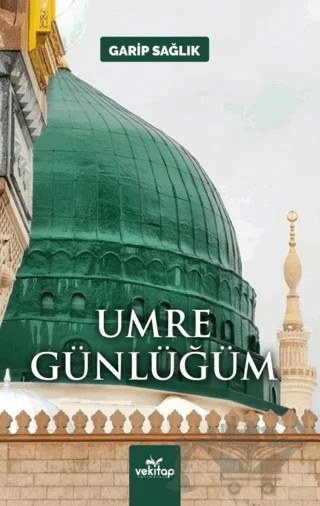 Umre Günlüğüm – Garip Sağlık – VeKitap Yayıncılık kitap kapağı