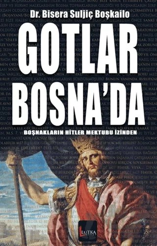 Gotlar Bosna'da – Bisera Suljiç Boşkailo – Lutka Kitap kitap kapağı