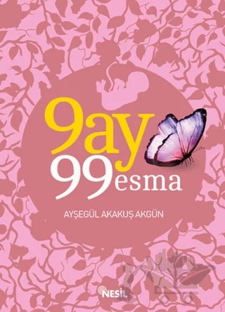 9 Ay 99 Esma – Ayşegül Akakuş Akgün – Nesil Yayınları kitap kapağı