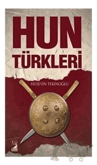 Hun Türkleri – Hüseyin Tekinoğlu – Kamer Yayınları kitap kapağı