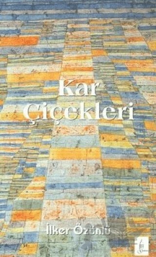 Kar Çiçekleri – İlker Özünlü – Galata Yayıncılık kitap kapağı