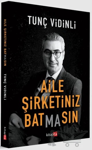 Aile Şirketiniz Batmasın – Tunç Vidinli – Kitapita kitap kapağı