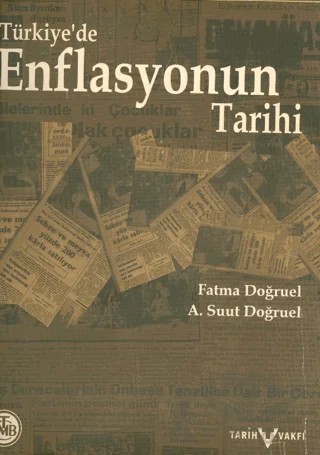 Türkiye’de Enflasyonun Tarihi – Fatma Doğruel, A. Suut Doğruel – Tarih Vakfı Yurt Yayınları kitap kapağı