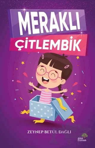 Meraklı Çitlembik – Zeynep Betül Dağlı – Ahir Zaman kitap kapağı
