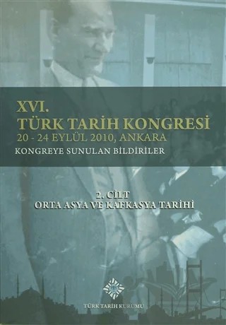 16. Türk Tarih Kongresi 2. Cilt Orta Asya ve Kafkasya Tarihi – Kolektif – Türk Tarih Kurumu Yayınları kitap kapağı