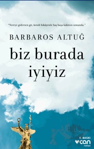 Biz Burada İyiyiz – Barbaros Altuğ – Can Yayınları kitap kapağı