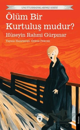 Ölüm Bir Kurtuluş mudur? – Hüseyin Rahmi Gürpınar – Dorlion Yayınları kitap kapağı