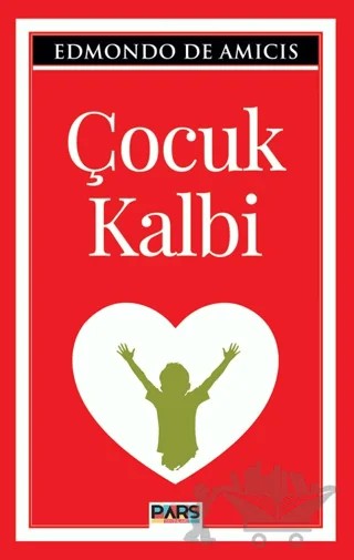 Çocuk Kalbi – Edmondo De Amıcıs – Pars Yayınları kitap kapağı