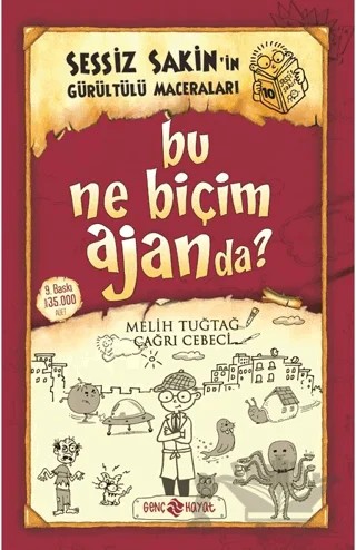 Sessiz Sakin’in Gürültülü Maceraları 10 - Bu Ne Biçim Ajanda? – Melih Tuğtağ – Genç Hayat kitap kapağı