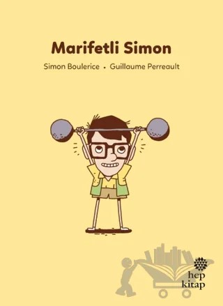 İlk Okuma Hikayeleri: Marifetli Simon – Simon Boulerice – Hep Kitap kitap kapağı