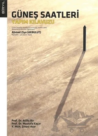 Güneş Saatleri Yapım Kılavuzu – Ahmed Ziya Akbulut – Boyut Yayın Grubu kitap kapağı