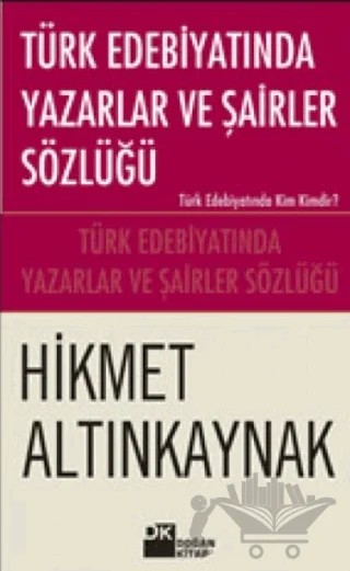 Türk Edebiyatında Yazarlar ve Şairler Sözlüğü – Hikmet Altınkaynak – Doğan Kitap kitap kapağı