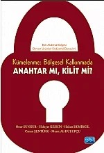 Kümelenme: Bölgesel Kalkınmada Anahtar mı? Kilit mi? / “Batı Akdeniz Bölgesi Orman Ürünleri Endüstrisi Deneyimi” – Onur Sungur, Hidayet KESKİN, Hakan DEMİRGİL, Canan ŞENTÜRK, Murat Ali Dulupçu – Nobel Akademik Yayıncılık kitap kapağı