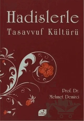 Hadislerle Tasavvuf Kültürü – Mehmet Demirci – Vefa Yayınları kitap kapağı