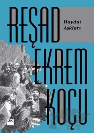Haydut Aşkları – Reşad Ekrem Koçu – Doğan Kitap kitap kapağı