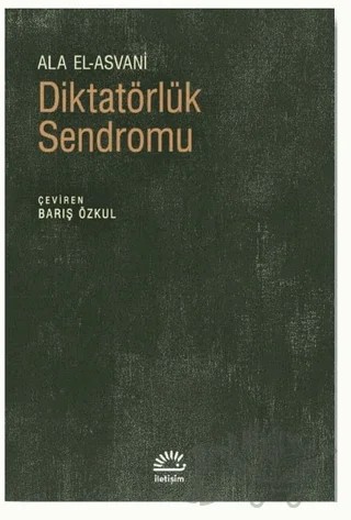 Diktatörlük Sendromu – Ala El Asvani – İletişim Yayınevi kitap kapağı