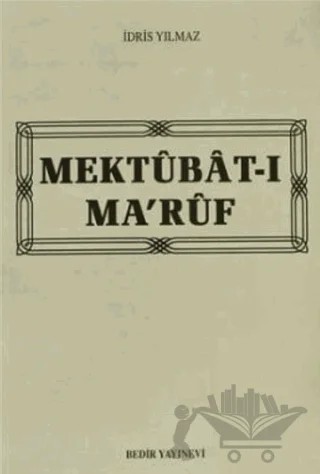 Mektubat-ı Ma'ruf – İdris Yılmaz – Bedir Yayınları kitap kapağı
