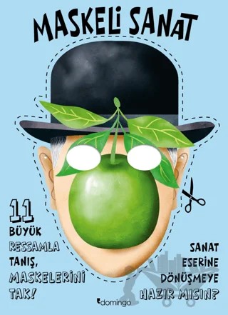 Maskeli Sanat - 11 Büyük Ressamla Tanış, Maskelerini Tak – Kolektif – Domingo Yayınevi kitap kapağı
