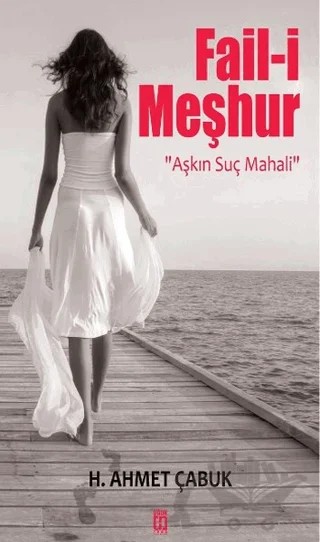 Fail-i Meşhur – H. Ahmet Çabuk – Uğur Tuna Yayınları kitap kapağı