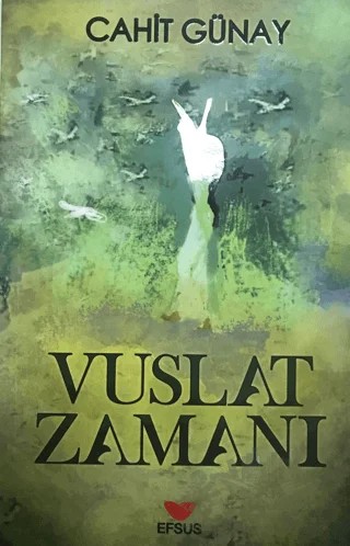 Vuslat Zamanı – Cahit Günay – Efsus Yayınları kitap kapağı