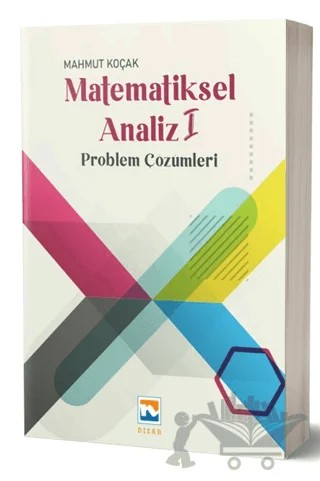 Matematiksel Analiz – I Problem Çözümleri – Mahmut Koçak – Nisan Kitabevi kitap kapağı