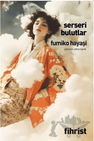 Serseri Bulutlar – Fumiko Hayaşi – Fihrist Kitap kitap kapağı