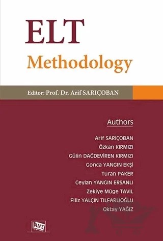 Elt Methodology – Ceylan Yangın Ersanlı, Filiz Yalçın Tılfarlıoğlu, Gonca Yangın Ekşi, Gülin Dağdeviren Kırmızı, Oktay Yağız, Özkan Kırmızı, Turan Paker, Zekiye Müge Tavil – Anı Yayıncılık kitap kapağı
