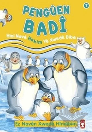 Penguen Badi - Hini Nave Hakim Ye Xwede Dibe – Nur Kutlu – Timaş Publishing kitap kapağı