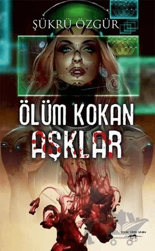 Ölüm Kokan Aşklar – Şükrü Özgür – Sokak Kitapları Yayınları kitap kapağı