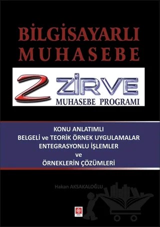 Bilgisayarlı Muhasebe Zirve Muhasebe Programı – Hakan Aksakaloğlu – Ekin Basım Yayın kitap kapağı