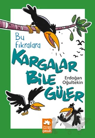 Bu Fıkralara Kargalar Bile Güler – Erdoğan Oğultekin – Eksik Parça Yayınları kitap kapağı