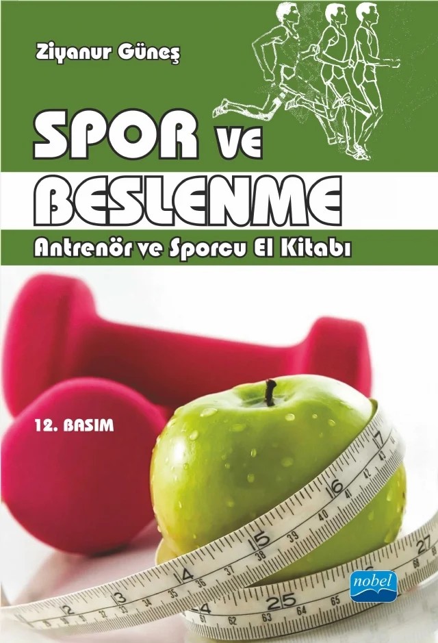 SPOR VE BESLENME - Antrenör ve Sporcu El Kitabı – Ziyanur Güneş – Nobel Akademik Yayıncılık kitap kapağı