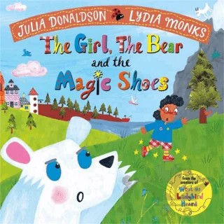 The Girl, the Bear and the Magic Shoes – Julia Donaldson – Pan Macmillan kitap kapağı