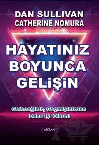 Hayatınız Boyunca Gelişin – Catherine Nomura, Dan Sullivan – Arıtan Yayınevi kitap kapağı