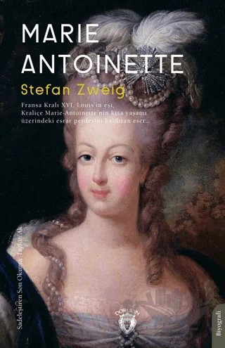 Marie Antoinette – Stefan Zweıg – Dorlion Yayınları kitap kapağı