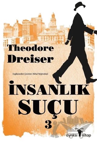 İnsanlık Suçu 3 – Theodore Dreiser – Ayrıksı Kitap kitap kapağı