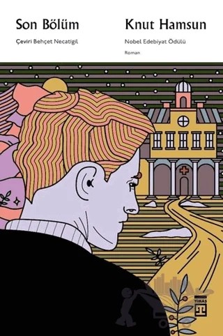 Son Bölüm – Knut Hamsun – Timaş Yayınları kitap kapağı