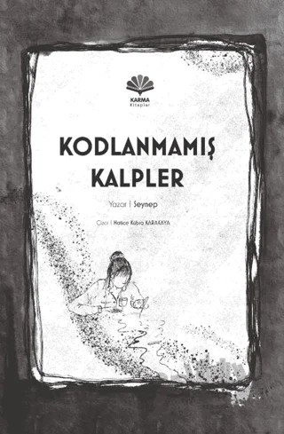 Kodlanmamış Kalpler – Seynep – Karma Kitaplar kitap kapağı
