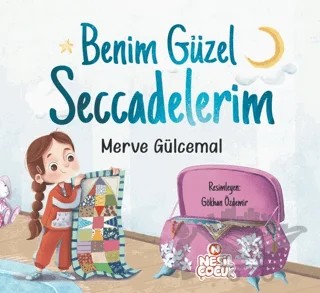 Benim Güzel Seccadelerim – Merve Gülcemal – Nesil Çocuk Yayınları kitap kapağı
