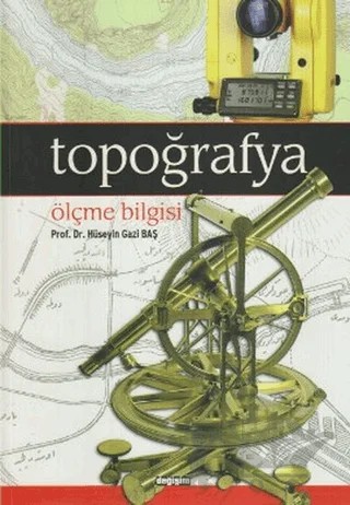 Topoğrafya Ölçme Bilgisi – Hüseyin Gazi Baş – Değişim Yayınları kitap kapağı
