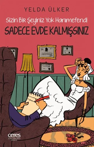 Sadece Evde Kalmışsınız – Yelda Ülker – Ceres Yayınları kitap kapağı