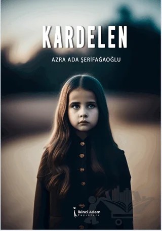 Kardelen – Azra Ada Şerifağaoğlu – İkinci Adam Yayınları kitap kapağı