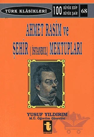 Ahmet Rasim ve Şehir (İstanbul) Mektupları – Yusuf Yıldırım – Toker Yayınları kitap kapağı
