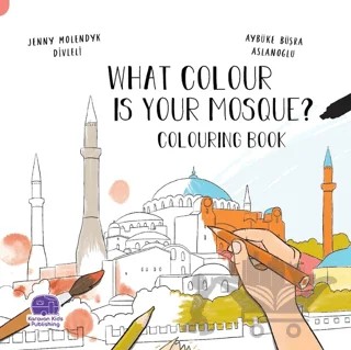 What Colour Is Your Mosque Colouring Book – Jenny Molendyk Divleli – Karavan Çocuk Yayınları kitap kapağı