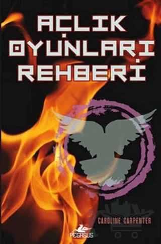 Açlık Oyunları Rehberi – Caroline Carpenter – Pegasus Yayınları kitap kapağı