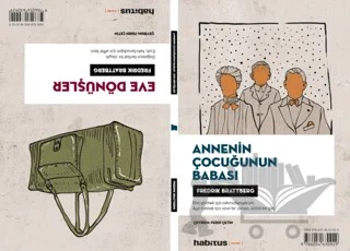 Eve Dönüşler - Annenin Çocuğunun Babası (2 Oyun Bir Arada) – Fredrik Brattberg – Habitus Kitap kitap kapağı