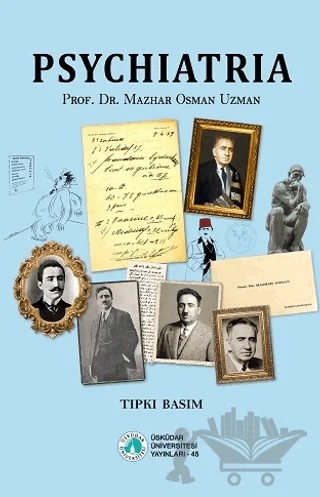 Psychiatria (Psikiyatri) – Mazhar Osman Uzman – Üsküdar Üniversitesi Yayınları kitap kapağı